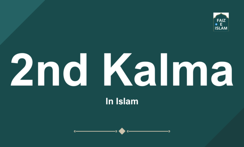 2nd Kalma by faizeislam