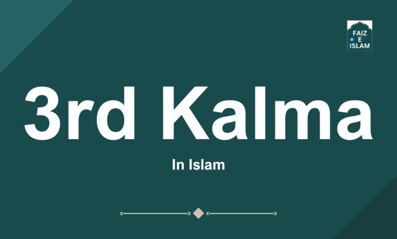 3rd Kalma by faizeislam