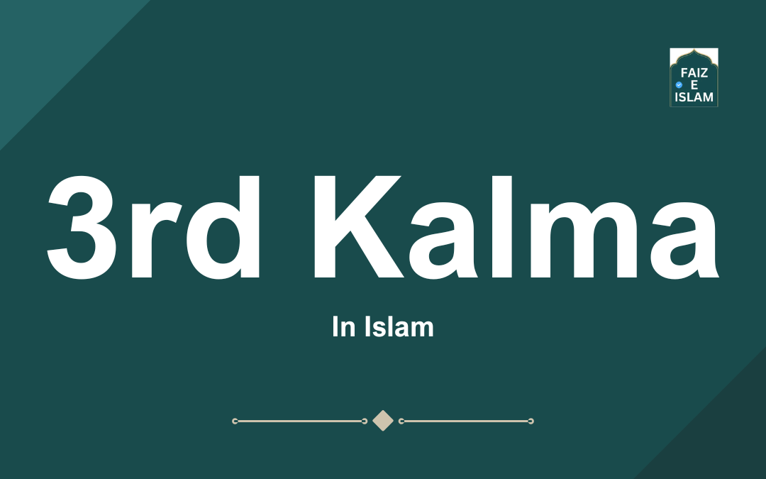 3rd Kalma by faizeislam