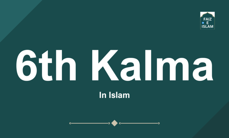 6th Kalma by faizeislam