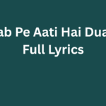 Lab Pe Aati Hai Dua - Full Lyrics
