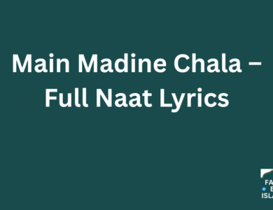 Main Madine Chala – Full Naat Lyrics