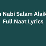 Yeh Nabi Salam Alaika – Full Naat Lyrics